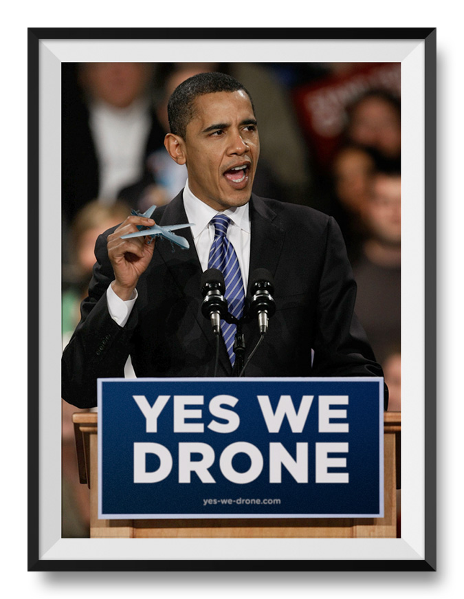 Obama Yes We Drone